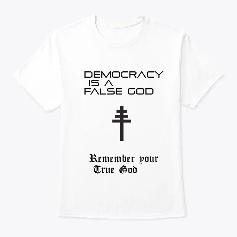 Democracy is a False God Papal Cross