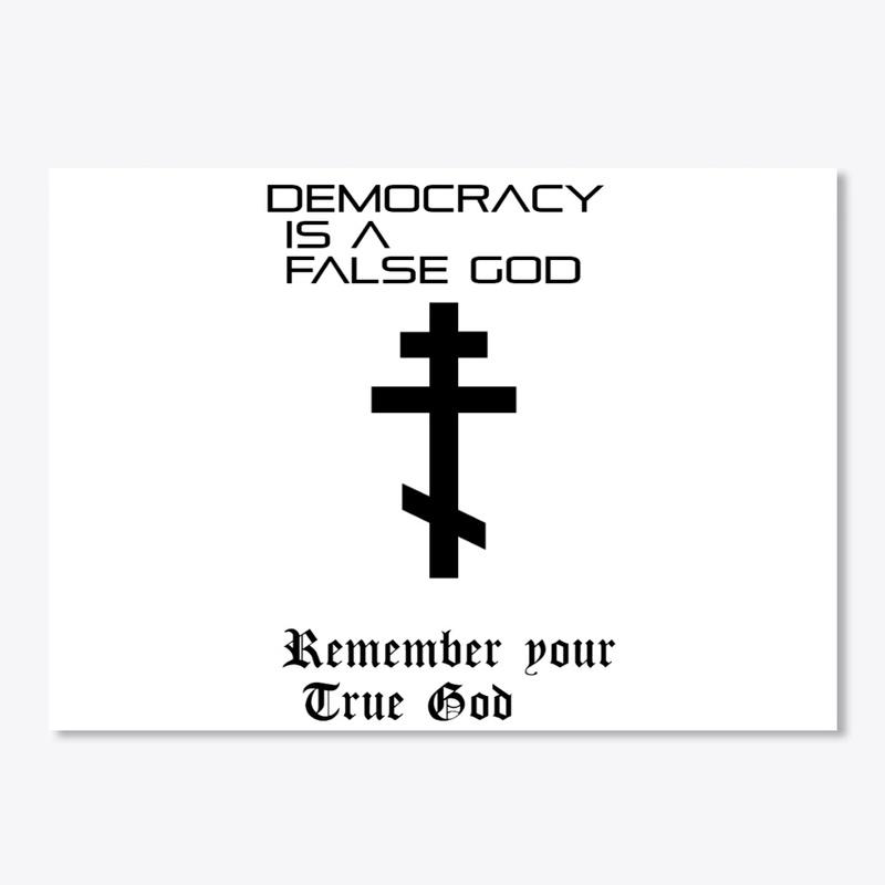 Democracy False God Orthodox Cross 