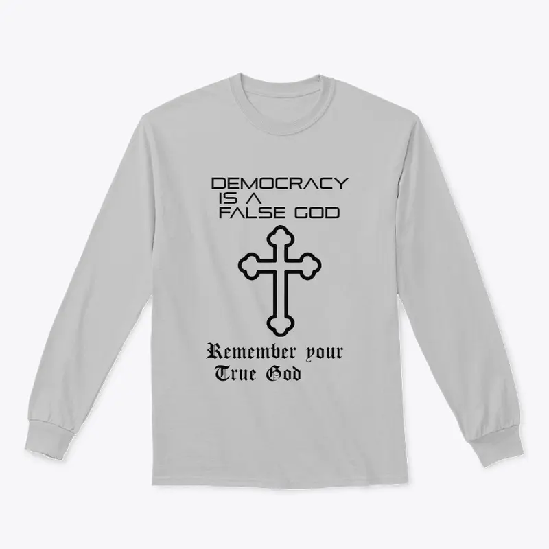 Democracy is a False God Cross